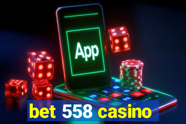bet 558 casino
